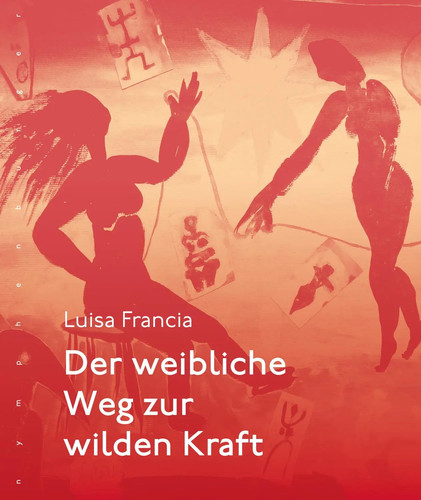 Der weibliche weg zur wilden - der,