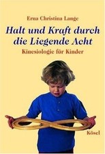 Halt und Kraft durch die Liegende Acht. Kinesiolo... | Buch | Zustand akzeptabel
