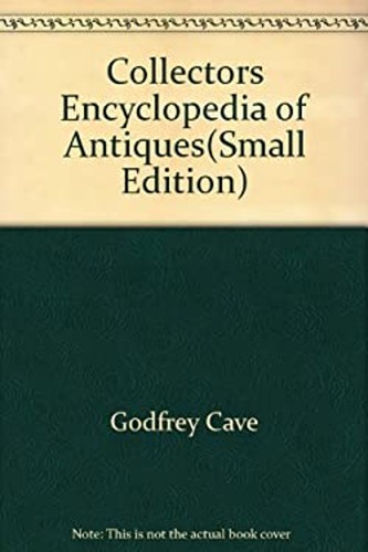 Collectors encyclopedia - encyclopedia, of