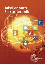 Tabellenbuch Elektrotechnik Tabellen - Formeln - Normenanwendungen
