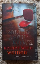 POLINA DASCHKOWA - Keiner wird weinen