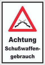 Achtung Schusswaffengebrauch