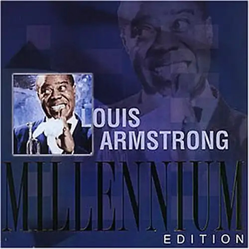Louis armstrong millennium - louis,
