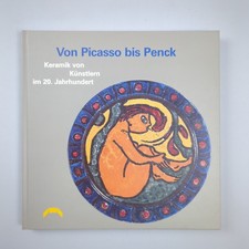 Irmela Franzke - Von Picasso bis Penck Keramik von Künstlern im 20. Jahrhundert
