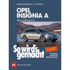 Opel Insignia A 11.2008-04.2017 So wird's gemacht Werkstatthandbuch Etzold