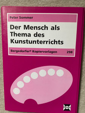 Der Mensch als Thema des Kunstunterrichts Kopiervorlagen Seite 19-22 fehlen