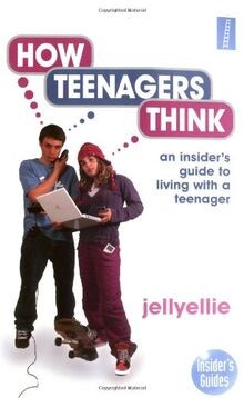 How teenagers think an - teenagers, think: