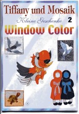 Tiffany und Mosaik kl. Geschenke - Vorlagen f. Tiere aus Glas - Window Colour