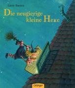 Die neugierige kleine hexe - neugierige,