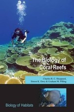 The Biology of Coral Reefs