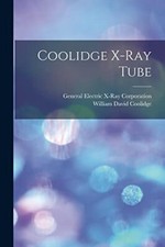 Coolidge X-ray Tube by William