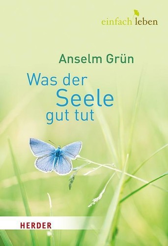 Was der seele gut tut - seele,