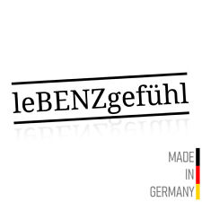 Vinyl-Sticker "leBENZgefühl" Tuning Mercedes Benz W123 W124 W202 190 230 320 CE