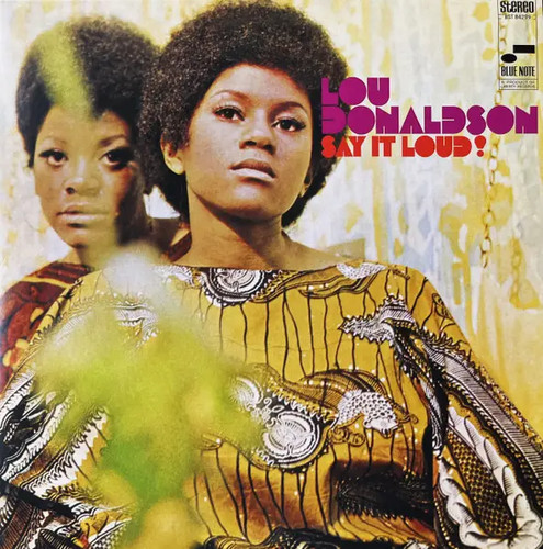 Lou donaldson say loud - say,