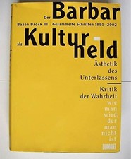 Der Barbar als Kulturheld: Bazon Brock III Buch DuMont Buchverlag GmbH & Co. KG