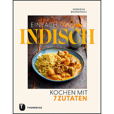 Einfach indisch – Kochen mit