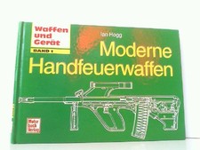 Moderne Handfeuerwaffen. Waffen und Gerät Band 1. Hogg, Ian: 262817