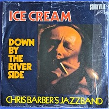 CHRIS BARBER's JAZZBAND - Ice Cream / Down by the River Side Single Vinyl