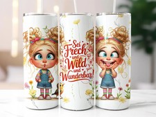 Tumbler „Sei frech und wild