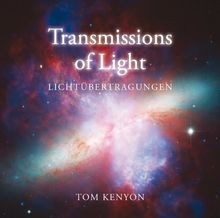 Transmissions of Light. Lichtübertragungen von Tom Kenyon | Buch | Zustand gut