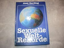 Axel Garding: Sexuelle Weltrekorde