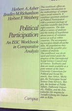 Political Participation: An ISSC Workbook in Comperative Analysis Asher, Herbert