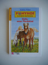 Ponyhof Kleines Hufeisen : Stella, unser Pferdekind - Andrea Pabel