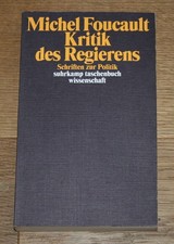 Michel Foucault: Kritik des Regierens. Schriften zur Politik. Suhrkamp.
