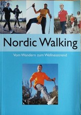 Nordic Walking: Vom Wandern zum Wellnesstrend vom Wandern zum Wellnesstrend Nord