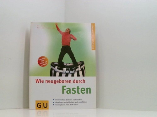 Wie neugeboren durch fasten - neugeboren,