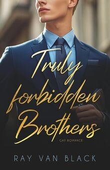 Truly forbidden brothers - forbidden, brothers: