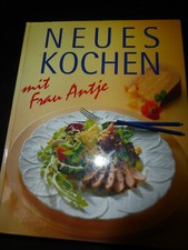 Neues Kochen mit Frau Antje