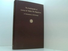 The Autobiography of Lorenzo De' Medici the Magnificent: A Commentary on My Sonn