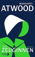Die Zeuginnen: Roman von Atwood, Margaret | Buch | Zustand gut