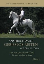 Anspruchsvoll gebisslos reiten mit dem LG-Zaum: Von der ... | Buch | Zustand gut