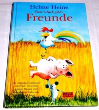 Zum Glück gibt`s Freunde ; Helme Heine  : Beltz & Gelberg