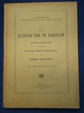 Koldewey Das Ischtar-Tor in
