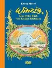 Winzig. Das große Buch vom kleinen Elefanten Buch Beltz