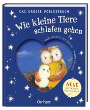 Wie kleine Tiere schlafen gehen. Das große Vorlesebuch Anne-Kristin Zur Brügge