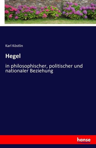 Hegel karl köstlin - hegel,,