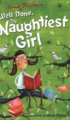 Well done the naughtiest girl - well,