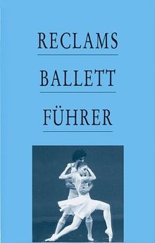 Reclams ballettführer von - reclams,
