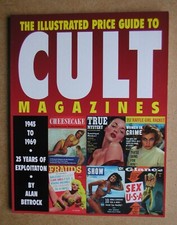 The Illustrated Price Guide to Cult Magazines 1945 to 1969. Alan Betrock. 1994