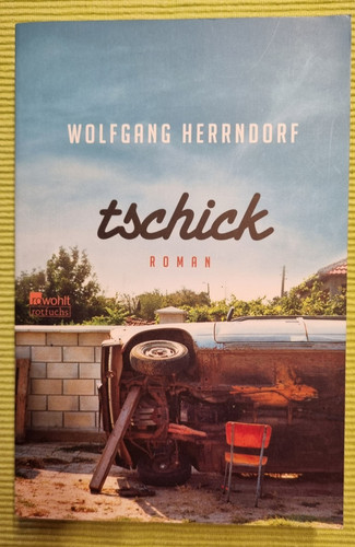 Tschick von wolfgang herrndorf - von,
