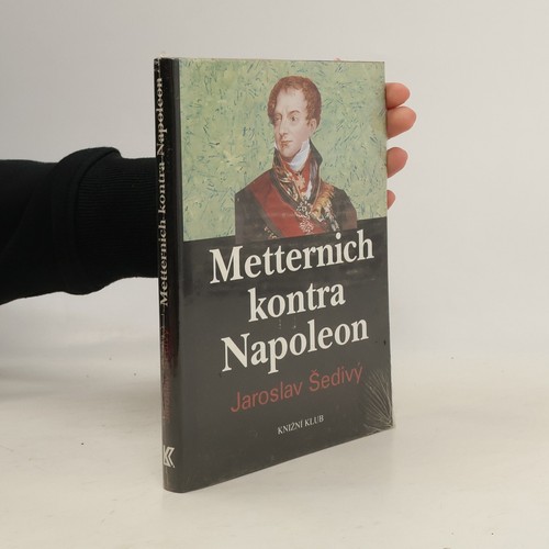 Metternich kontra napoleon - metternich,