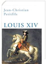 Jean-Christian Petitfils: Louis XIV 1638-(1643)1715 