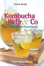 Kombucha, Kefir  Co von Ulrich Arndt | Buch | Zustand sehr gut