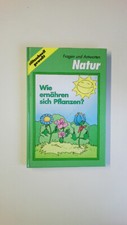 61804 Hanns Hart WIE ERNÄHREN SICH PFLANZEN? - FRAGEN UND ANTWORTEN - NATUR HC