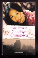 Goodbye Chinatown - Roman (Autorin: Jean Kwok)