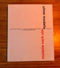 Ulmer Modelle - Modelle nach Ulm. Zum 50. Gründungsjubiläum der HfG